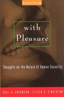 With Pleasure: Thoughts on the Nature of Human Sexuality, Abramson, Paul R.,Pink