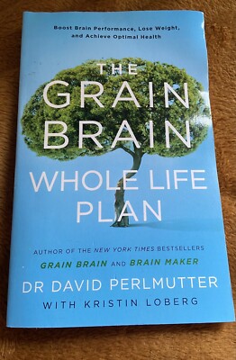 Grain Brain Whole Life Plan by David Perlmutter Boost Brain Performance NEW 