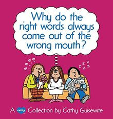 Why Do the Right Words Always Come Out of the Wrong Mout... | Buch | Zustand gut