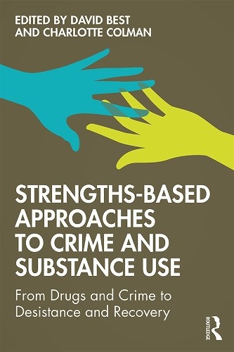 Strengths-Based Approaches to Crime and Substance Use - 9781138288744