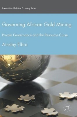 Governing African Gold Mining - 9781137563538