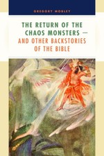 The Return of the Chaos Monsters: And Other Backstories of the Bible [Paperback]
