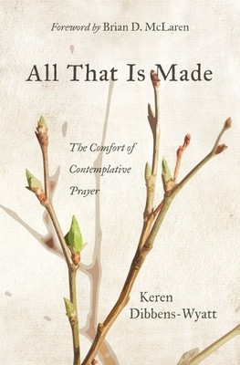 Keren Dibbens-Wyatt All That Is Made (Taschenbuch)