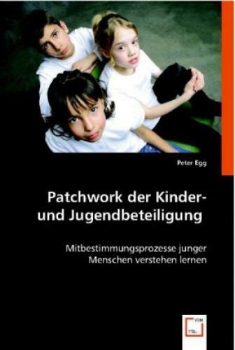 Patchwork Der Kinder- Und Jugendbeteiligung Mitbestimmungsprozesse