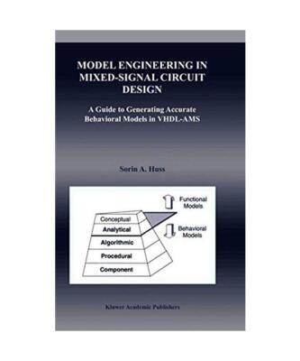 Model Engineering in Mixed-Signal Circuit Design: A Guide to Generating Accurate