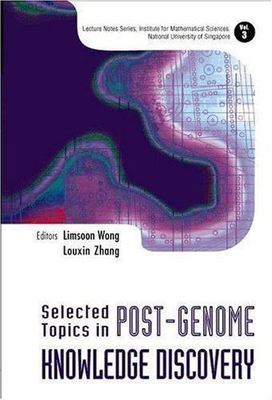 Selected Topics in Post-Genome Knowledge Discovery (Lecture Notes Series, Instit