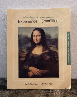 Readings to Accompany Experience Humanities Vol I Renaissance Matthews Platt PB