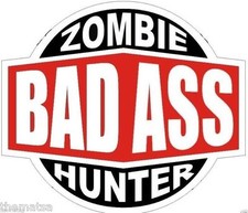 ZOMBIE BAD ASS HUNTER HELMET BUMPER BOX CAR STICKER DECAL MADE IN USA