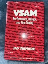 VSAM – Performance, Design and Fine Tuning 1987 IBM Database Jay Ranade