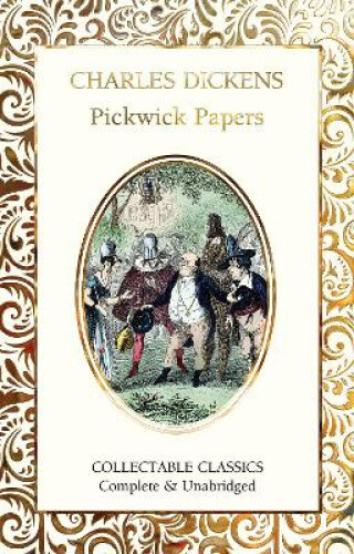 Thumbnail - The Pickwick Papers (flame Tree Collectable Classics) By Charles