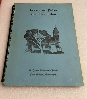 Vintage Mississippi Cookbook St James Episcopal Church Port Gibson Loaves Fishes