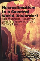 Artwell Nhemachena (U. A.) | Necroclimatism In A Spectral World (Dis)Order?