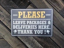 Please Leave Packages and Deliveries Here Sign - Porch Home Decor - 12 x 8 in