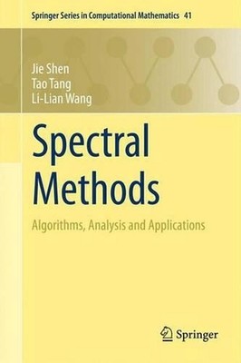 Spectral Methods: Algorithms, Analysis and Applications by Jie Shen (English) Pa