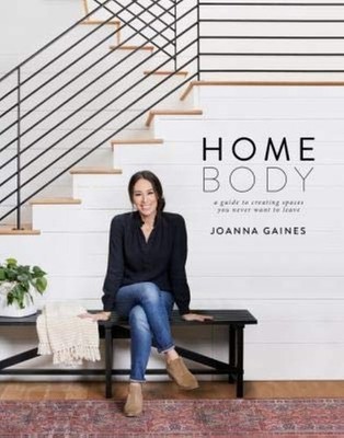 Homebody: A Guide to Creating Spaces You Never Want to Leave: Target Exclusi...