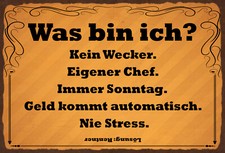Holzschild 20x30 Was bin ich Kein Wecker Eigener Chef Immer Sonntag Geld kommt A
