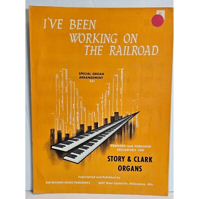 Ive Been Working On The Railroad Sheet Music Special Organ Arrangement Story & C