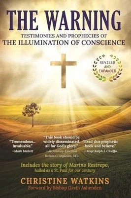 The Warning: Testimonies and Prophecies... Revised and Expanded Edition!