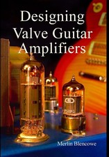 Merlin Blencowe Designing Valve Guitar Amplifiers (Hardback) (UK IMPORT)
