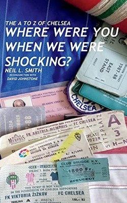 The A to Z of Chelsea: Where Were Y..., Johnstone, Davi