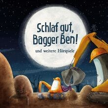 Schlaf Gut, Bagger Ben Und Weitere HöRspiele Von Bagger Ben | Cd | Zustand Neu-image