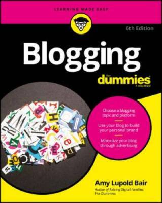 Blogging For Dummies - Paperback By Bair, Amy Lupold - GOOD