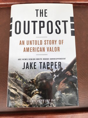 2012 - The Outpost - Jake Tapper - Hardcover - First Edition - See All Photos