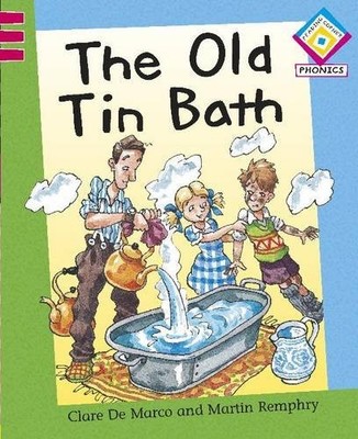 Reading Corner Phonics: The Old Tin Bath,Clare De Marco, Martin 