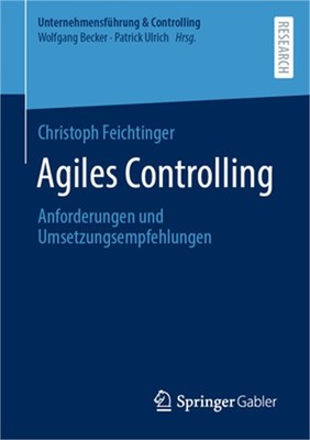 Agiles Controlling: Anforderungen Und Umsetzungsempfehlungen (Paperback or Softb