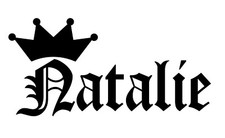Natalie Vinyl Sticker Decal Crown Name Old English - Choose Size  Color