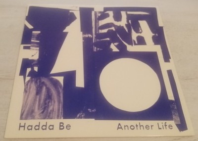 Hadda Be - Another Life - Milky White vinyl LP record (Near mint)