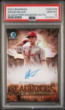 AIDAN MILLER PSA 10 RC AUTO #d /99 - 2024 BOWMAN CHROME GLADIATOR REFRACTOR 1ST