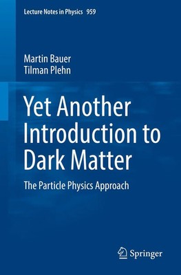 Yet Another Introduction to Dark Matter The Particle Physics Approach Buch x
