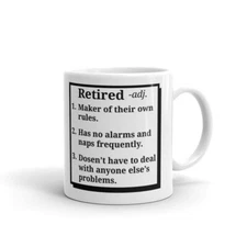 Retired - Own Rules No Alarms Naps Coffee Tea Ceramic Mug Office Work Cup Gift