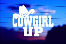 Cowgirl Up Vinyl Die Cut Decal for Cars  Laptops
