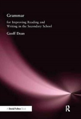 Dean - Grammar for Improving Writing and Reading in Secondary School - - X555z