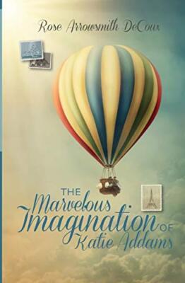The Marvelous Imagination of Katie Addams                                      