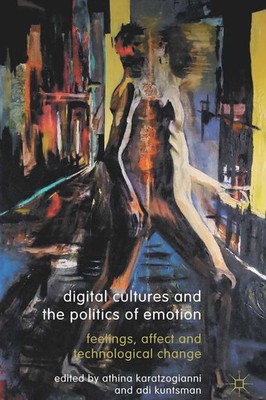 Adi Kuntsman (u. a.) | Digital Cultures and the Politics of Emotion | Buch