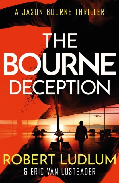 Robert Ludlum's The Bourne Deception by Eric Van Lustbader (Paperback Book)