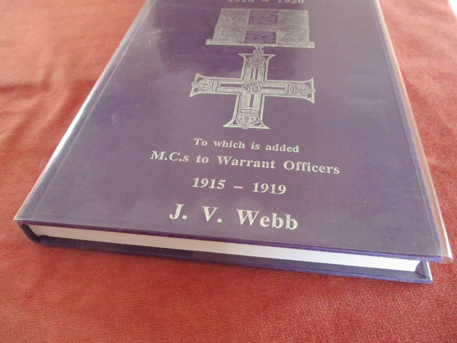 Recipients of Bars to the Military Cross .1916-20 (+ Warrant Officers) J.V. Webb