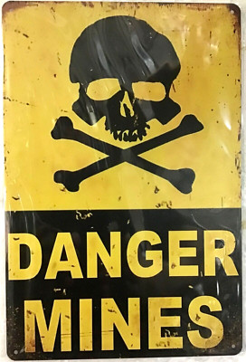TIN SIGN new 8x12 Danger warning land mines bombs explode skulls death funny B56