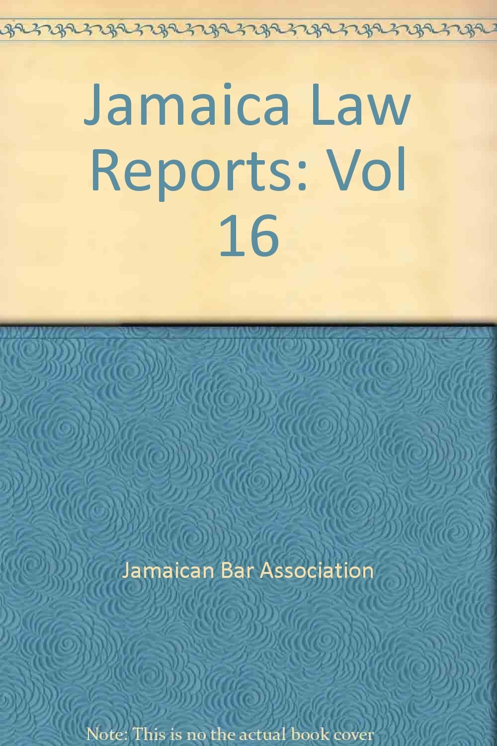 Jamaican Bar Association Jamaica Law Reports Volume 16 (Hardback) (UK IMPORT) 9789766100001 eBay