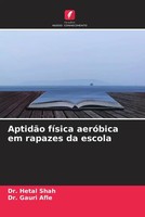 Hetal Shah (U. A.) | AptidãO FíSica AeróBica Em Rapazes Da Escola | Taschenbuch