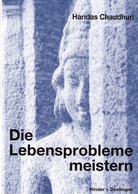 Die Lebensprobleme meistern Chaudhuri, Haridas: