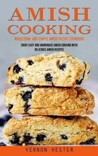 Vernon Hester Amish Cooking (Paperback)