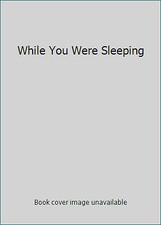 While You Were Sleeping