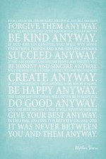 Mother Teresa Quote - Anyway, motivational poster print