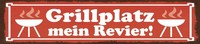 Blechschild 10X46 Cm Grillplatz Mein Revier Deko Geschenk Schild
