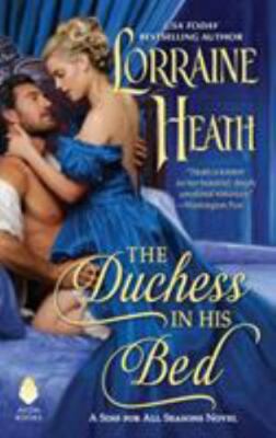 The Duchess in His Bed: Love, Seductio- 9780062676061, Lorraine Heath, paperback