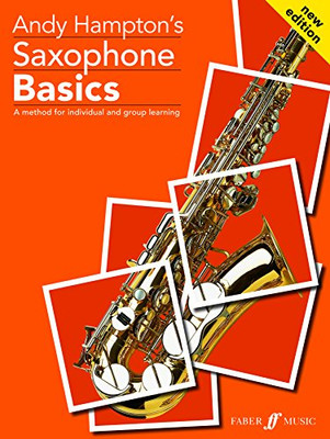 Saxophon Grundlagen Schülerbuch: Eine Methode für Einzelpersonen und... - Hampton, Andy